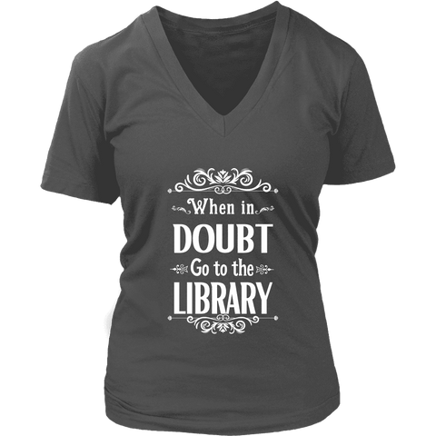 "When in doubt" V-neck Tshirt - Gifts For Reading Addicts