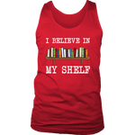 "I believe in my shelf" Men's Tank Top - Gifts For Reading Addicts