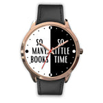 "So many books so little time"rose gold watch - Gifts For Reading Addicts