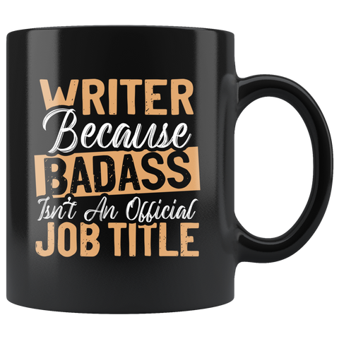 "badass isn't an official job title"11oz Black Mug - Gifts For Reading Addicts