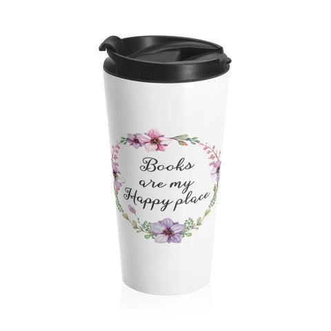 My Happy Place - Eco-friendly Stainless Steel Travel Mug With Floral Bookish Design - Gifts For Reading Addicts