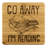 "Go away i'm reading"Bookish Bamboo Coaster - Gifts For Reading Addicts