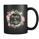 "books and coffee" 11oz black mug - Gifts For Reading Addicts