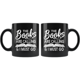 "The Books Are Calling"11oz Black Mug - Gifts For Reading Addicts