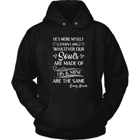 "He's more myself than i am" Hoodie - Gifts For Reading Addicts