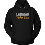 "I'd Rather Be Reading SK" Hoodie