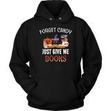 "Forget Candy" Hoodie - Gifts For Reading Addicts