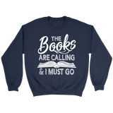 "The Books Are Calling" Sweatshirt - Gifts For Reading Addicts
