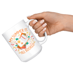 "My Summer Is All Booked"15oz White Mug - Gifts For Reading Addicts