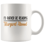 "I'd Rather Be reading MA"11oz White Mug - Gifts For Reading Addicts