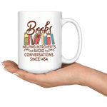 "Avoid Conversations since 1454"15oz White Mug - Gifts For Reading Addicts