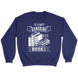 "It's Not Hoarding If It's Books" Sweatshirt - Gifts For Reading Addicts