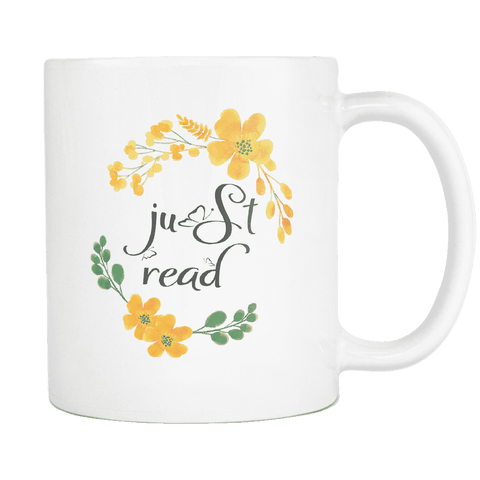 "Just read"11oz white mug - Gifts For Reading Addicts