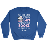"Once Upon A Time" Sweatshirt - Gifts For Reading Addicts