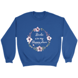 "Happy place" Sweatshirt - Gifts For Reading Addicts