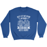 "Just Let Me Read" Sweatshirt - Gifts For Reading Addicts