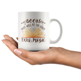 "Books,The Only True Magic"11oz White Mug - Gifts For Reading Addicts