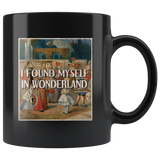 "I Found Myself In Wonderland"11oz Black Mug - Gifts For Reading Addicts