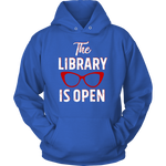 Rupaul"The Library Is Open" Hoodie - Gifts For Reading Addicts