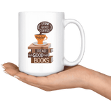 "Drink Good Coffee"15oz White Mug - Gifts For Reading Addicts