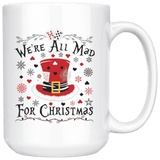 "We're All Mad For Christmas"15oz White Christmas Mug - Gifts For Reading Addicts