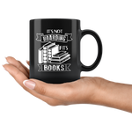 "It's Not Hoarding If It's Books"11oz Black Mug - Gifts For Reading Addicts