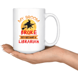 "I Became A Librarian"15oz White Mug - Gifts For Reading Addicts