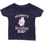 "Mommy's Reading Buddy"Infant T-Shirt - Gifts For Reading Addicts