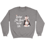 "The Book Nerd Life" Sweatshirt - Gifts For Reading Addicts