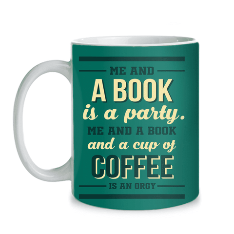 Me, A Book and Coffee Mugs - Gifts For Reading Addicts