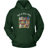 "This is how i roll" Hoodie - Gifts For Reading Addicts