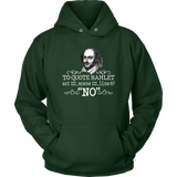 "To Quote Hamlet Act III Scene III Line 87, 'No' " Hoodie - Gifts For Reading Addicts