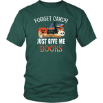 "Forget Candy" Unisex T-Shirt - Gifts For Reading Addicts