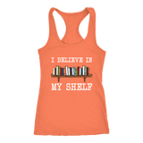 "I believe in my shelf" Women's Tank Top - Gifts For Reading Addicts