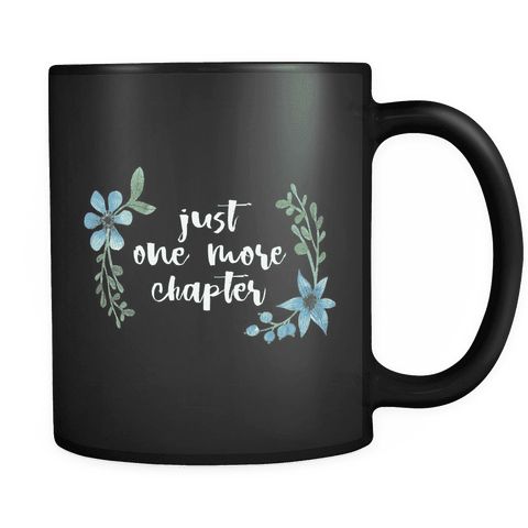 "One more chapter"11oz black mug - Gifts For Reading Addicts