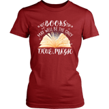 "Books,The Only True Magic" Women's Fitted T-shirt - Gifts For Reading Addicts