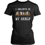 "I believe in my shelf" Women's Fitted T-shirt - Gifts For Reading Addicts