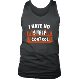 "I Have No Shelf Control" Men's Tank Top - Gifts For Reading Addicts