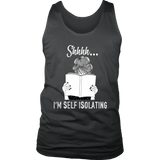 "Shhhh I'm Self Isolating" Men's Tank Top - Gifts For Reading Addicts