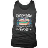 "Introverted But Willing To Discuss Books" Men's Tank Top - Gifts For Reading Addicts