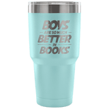 Boys Are So Much Better In BooksTravel Mug - Gifts For Reading Addicts