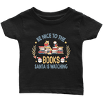 "Be Nice To The Books"Infant T-Shirt - Gifts For Reading Addicts