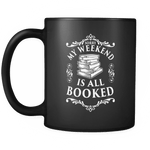 My Weekend is All Booked Black Mug - Gifts For Reading Addicts