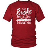 "The Books Are Calling" Unisex T-Shirt - Gifts For Reading Addicts