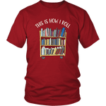 "This is how i roll" Unisex T-Shirt - Gifts For Reading Addicts