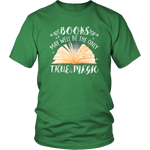"Books,The Only True Magic" Unisex T-Shirt - Gifts For Reading Addicts
