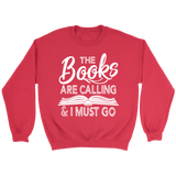 "The Books Are Calling" Sweatshirt - Gifts For Reading Addicts