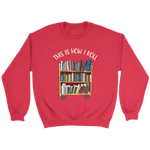 "This is how i roll" Sweatshirt - Gifts For Reading Addicts