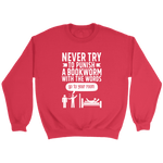 "Punish A Bookworm" Sweatshirt - Gifts For Reading Addicts