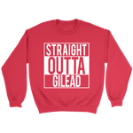 "Straight outta gilead" Sweatshirt - Gifts For Reading Addicts